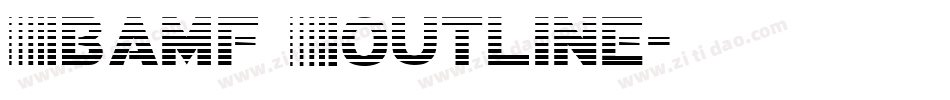Bamf Outline字体转换